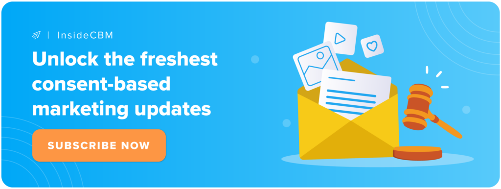 Unlock the freshest consent-based marketing updates