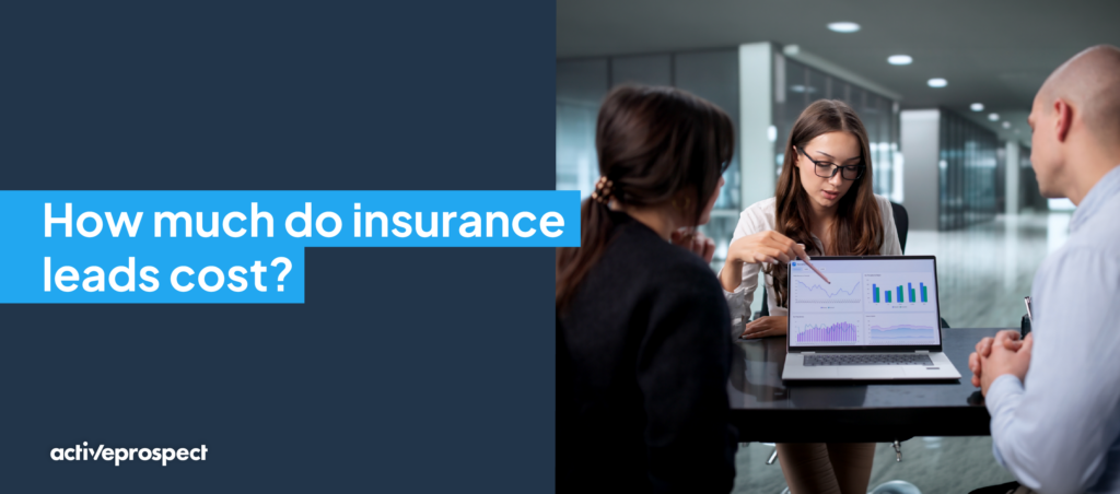 Insurance leads cost: How much does it cost to buy leads in the insurance industry?